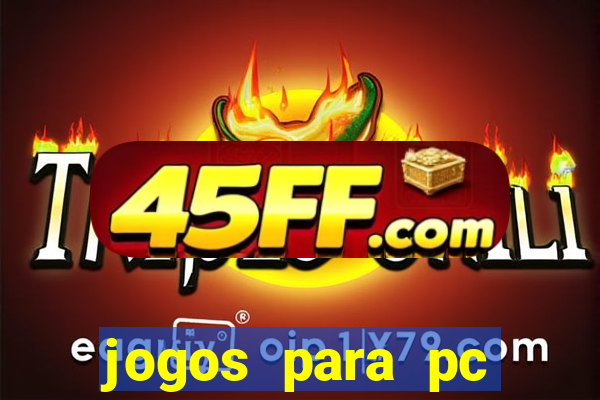 jogos para pc gratis windows 7